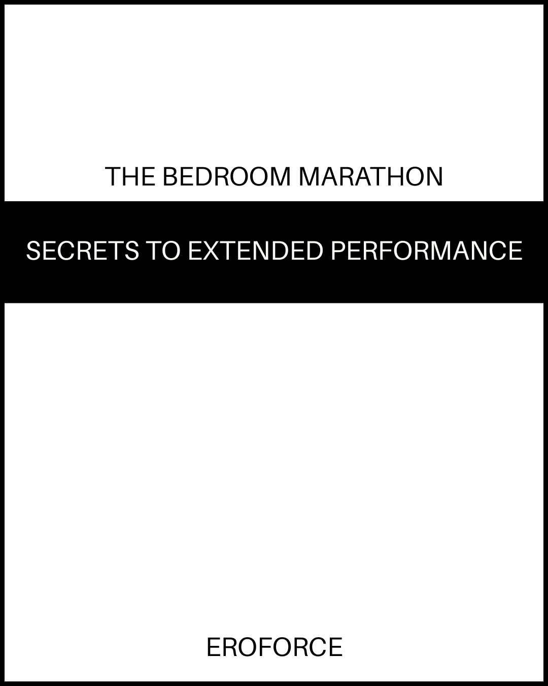 The Bedroom Marathon: Secrets to Extended Performance