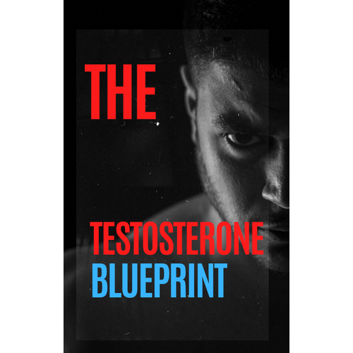 Book cover of 'The Testosterone Blueprint' with a black and white photo of a man's face.